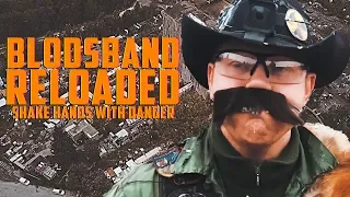Blodsband Reloaded 2018 - Shake hands with danger