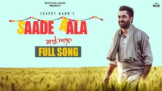 Sharry Mann New Punjabi Song : Saade Aala  | Mista Baaz | Latest Punjabi Songs 2020 | WHM