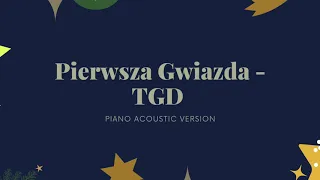 Pierwsza Gwiazda - TGD - Podkład Piano Karaoke Instrumental Acoustic