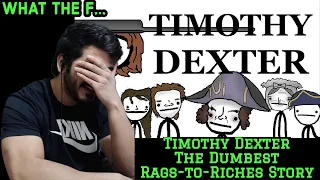 Timothy Dexter: The Dumbest Rags-to-Riches Story (Sam O'Nella Academy) Reaction