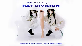 White Hat - Hat Division (video)