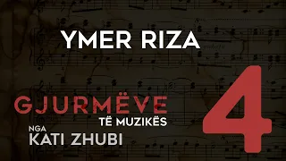 Gjurmëve të muzikës, nga Kati Zhubi - Ymer Riza