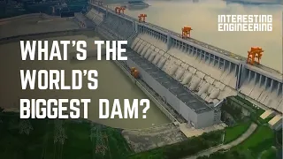 The largest dams in the world