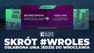 SKRÓT | WROCŁAW - LESZNO (5. RUNDA 2024) | UNIA BEZ KOŁODZIEJA I RATAJCZAKA JEDZIE NA OLIMPIJSKI