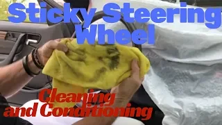 Cleaning Steering Wheel: Cleaning and conditioning sticky steering wheel