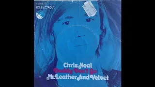 Chris Neal - Mr. Leather And Velvet (UK Junkshop Glam 73)