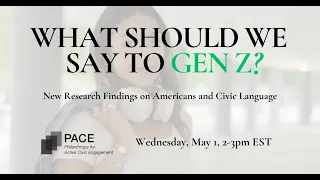 What Should We Say to Gen Z? (Civic Language Perceptions Project 2024)