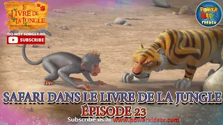 Le Safari du Livre de la Jungle | Épisode complet en français | Épisode 23 | Français