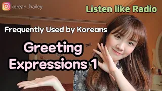 Korean Greeting Expressions 1 - Saying Hello / Morning & Night / Meal / Giving Regards