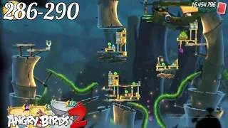 Angry Birds 2. Level/Уровни 286-290 + БОСС!