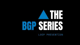 KEY CONCEPTS: BGP Loop Prevention!