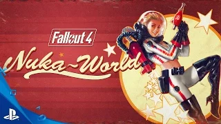 Fallout 4: Nuka-World Official Trailer | PS4