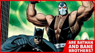 Are Batman And Bane Brothers?