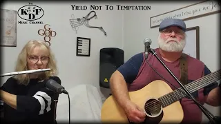 Yield Not To Temptation