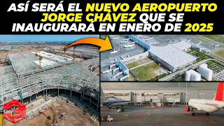 Así Será el Nuevo Aeropuerto Jorge Chávez que se Inaugurará en Enero de 2025