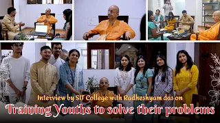 Interview by SIT College with Radheshyam das on Training Youths to solve their problems