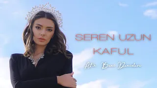 Seren UZUN - Atın Beni Denizlere (Deniz Gözlüm) [KAFUL]