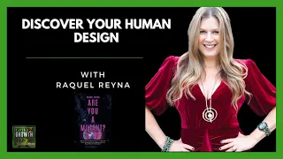 🌟 Discover Your Path with Human Design | Grief 2 Growth Podcast with Raquel Reyna 🌟