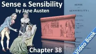 Chapter 38 - Sense and Sensibility by Jane Austen