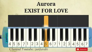 Aurora - EXIST FOR LOVE - pianika tutorial