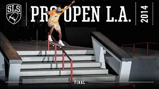 2014 SLS Pro Open: Los Angeles, CA | FINAL | Full Broadcast