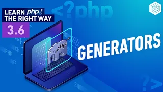 PHP Generators Explained - Full PHP 8 Tutorial