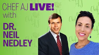 Chef AJ Live! | Nutrition and The Brain with Dr. Neil Nedley