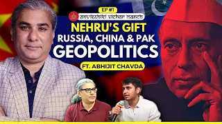 GEOPOLITICS Ft. Abhijit Chavda & Satvik Jajoo | Did Nehru help China conquer Tibet | Russia History