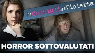 4 Horror BELLISSIMI che in pochi hanno visto! #IConsigliDiVioletta