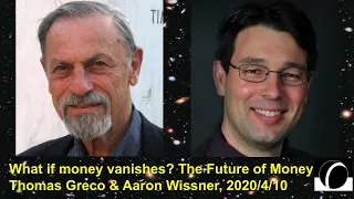 What is money? The Future of Money with Thomas Greco & Aaron Wissner | Local Future