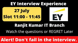 EY Interview 27 July  | Repeated Questions Technical and HR Questions asked in interview