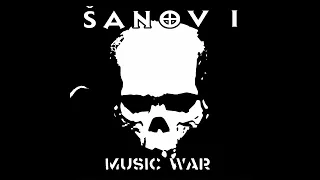 Šanov 1 " Music war " (2006)