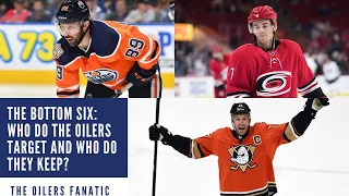 The Bottom Six: Who Do The Oilers Target & Who Do They Keep?