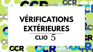 Vérifications Extérieures CLIO 5 - 2024