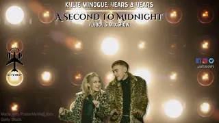 Kylie Minogue and Years & Years - A Second to Midnight (FlyBoy's Mixshow)