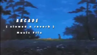 arcade [ slowed to perfection ]