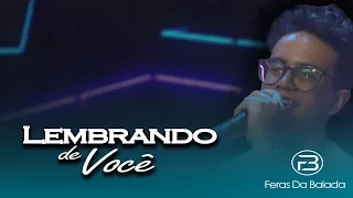 LEMBRANDO DE VOCÊ - Os Feras Da Balada (DVD OFICIAL)