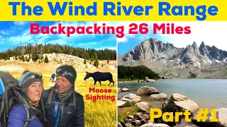 PART  #1 Backpacking The Cirque Of Towers Loop In the Wind River Range, Wyoming