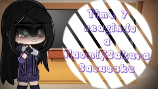 •||•Time 7 Reagindo A Naomi/Sakura•||•SasuSaku•||•Repostado•||•GC•||•Naruto AU•||•