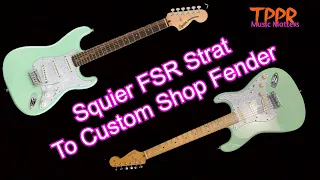 Squier FSR Stratocaster to Fender Custom Shop