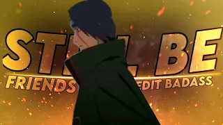 Uchiha Itachi - Still Be Friends [AMV/EDIT] ! REMAKE @J A Y K A R