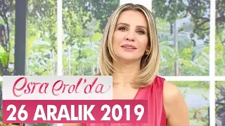 Esra Erol'da 26 Aralık 2019 - Tek Parça