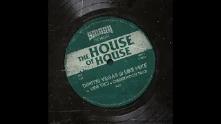 Dimitri Vegas & Like Mike vs. Vini Vici & Cherrymoon Trax - The House Of House (Extended Mix)