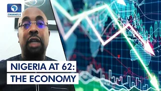 Nigeria At 62: Economist Reviews The State Of The Economy