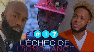 L'echec de L'ignorance episode #17 Mini serie  mezanmi vin gade jan Nènè pral fè mare frack ak fredo