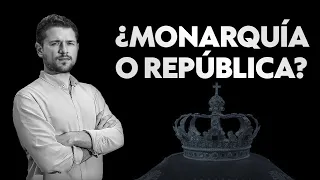 ¿MONARQUÍA O REPÚBLICA?