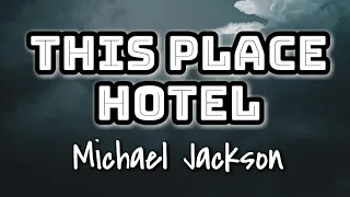 Michael Jackson - This Place Hotel / Heartbreak Hotel (Lyrics Video) 🎤