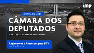 Concurso Câmara dos Deputados  - Regimentos e Processos Legislativo para FGV- André Alencar