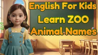 Learn Zoo Animal Names | Little Marvels E - Learning #english #animalnames #kids #toddlers