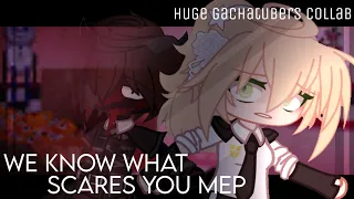 [FNAF] We Know What Scares You MEP || Huge Gachatubers Collab || Gacha Club